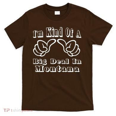 Montana Big Deal T-Shirt