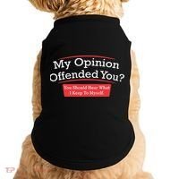 My Opinion Offended You Humor Sarcasm Doggie Tank thumb 0