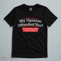 My Opinion Offended You Humor Sarcasm T-Shirt thumb 5