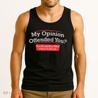 My Opinion Offended You Humor Sarcasm Tank Top thumb 3