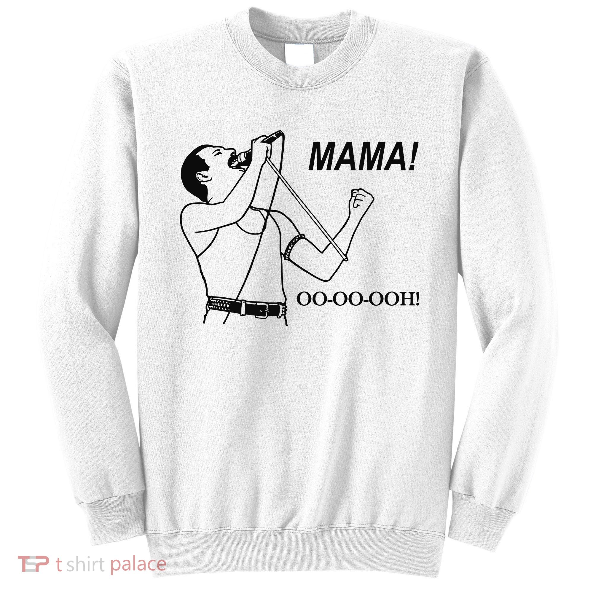 Mama Oo Oo Ooh Queen Music Lover Sweatshirt