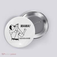 Mama Oo Oo Ooh Queen Music Lover Button thumb 0