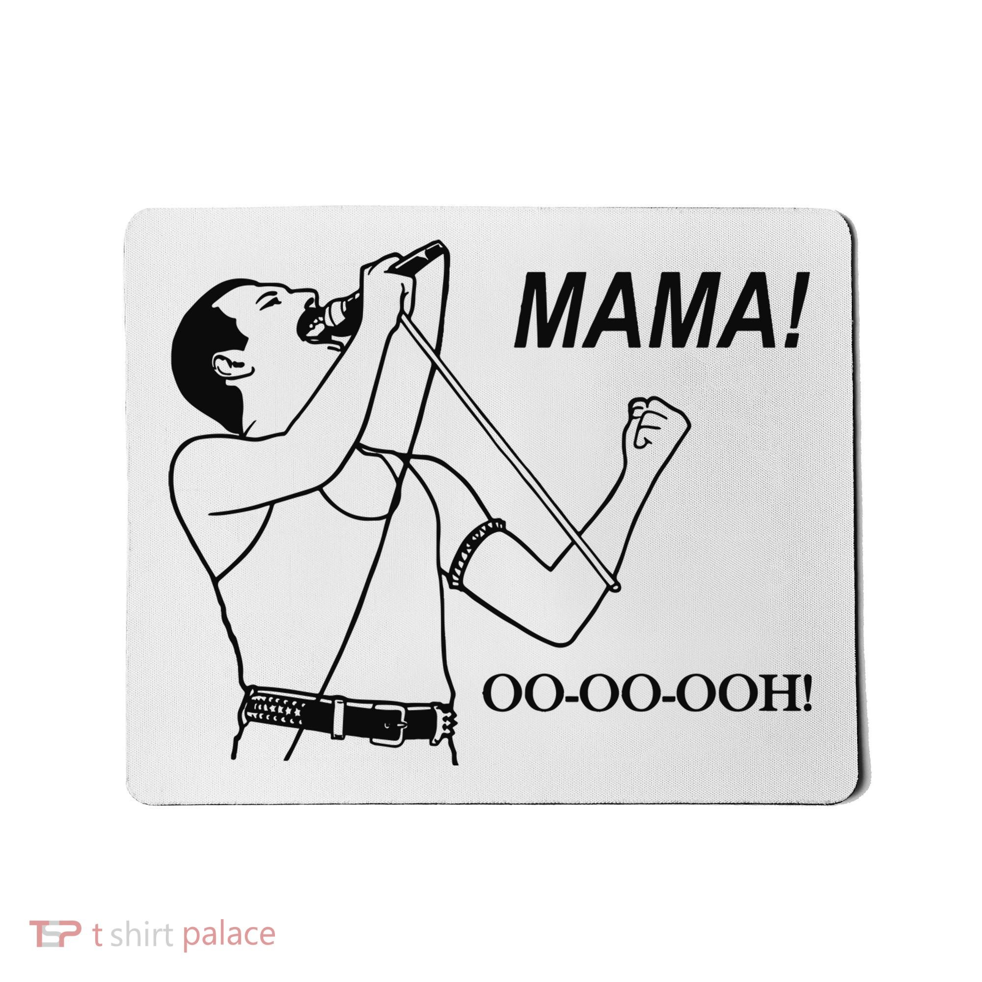 Mama Oo Oo Ooh Queen Music Lover Mousepad