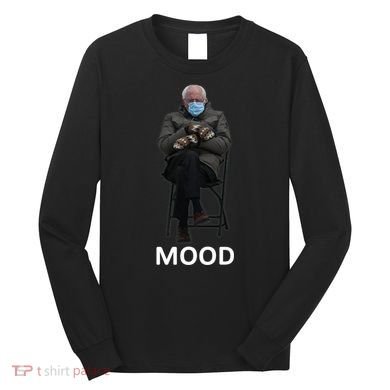 Mood Bernie Sanders Mittens Inauguration Long Sleeve Shirt