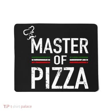 Master Of Pizza Italy Pizza Master Pizza Cooking Chef Mousepad