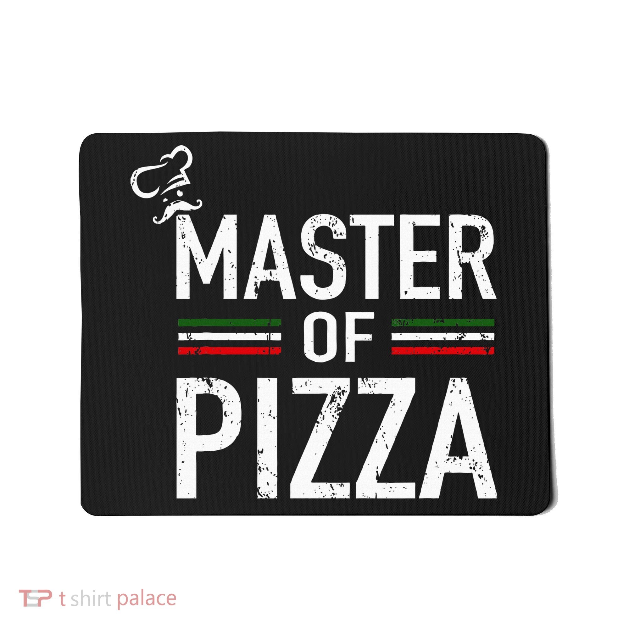 Master Of Pizza Italy Pizza Master Pizza Cooking Chef Mousepad