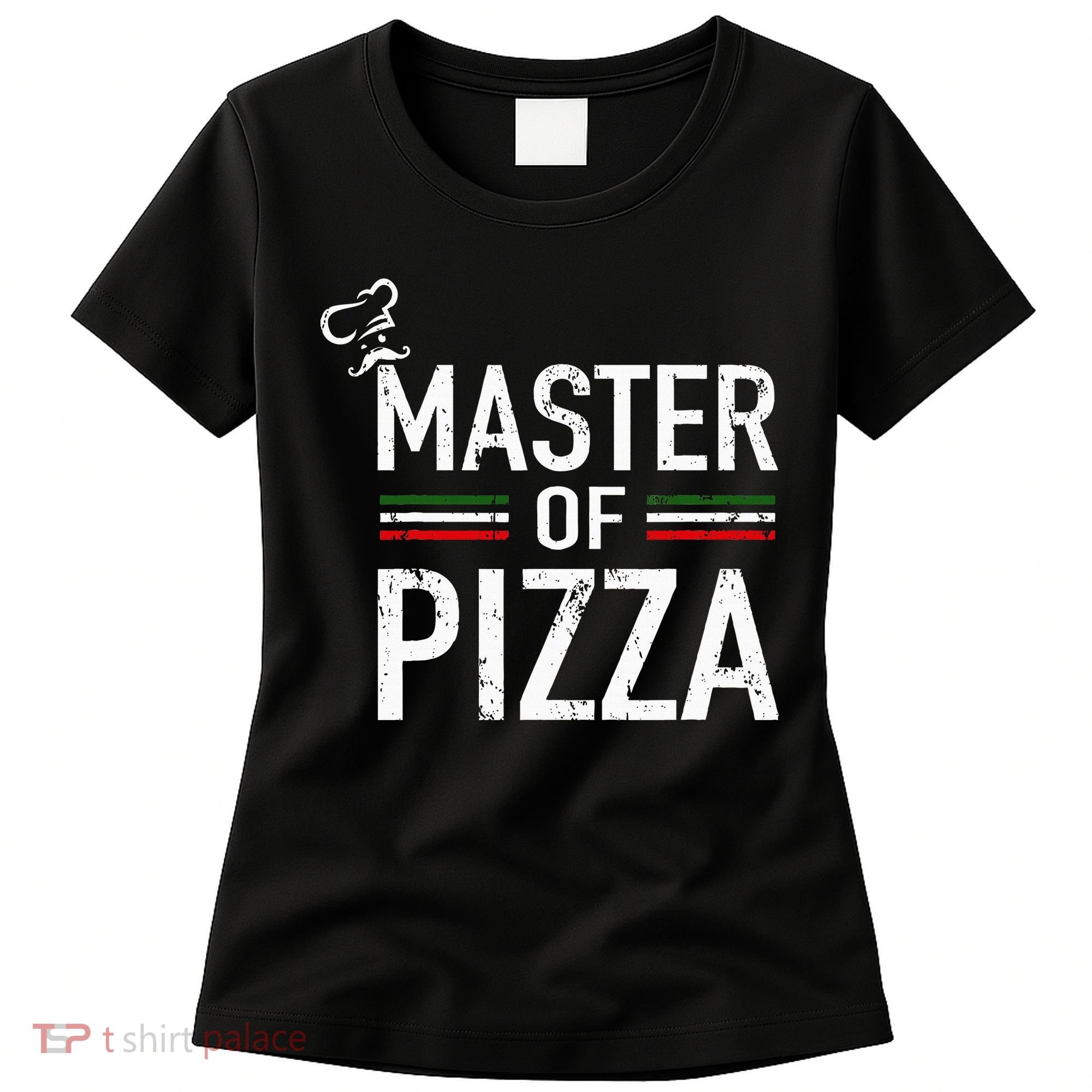 Master Of Pizza Italy Pizza Master Pizza Cooking Chef Women's T-Shirt