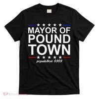 Mayor Of Pound Town Funny Adult Humor Pound Town T-Shirt thumb 0