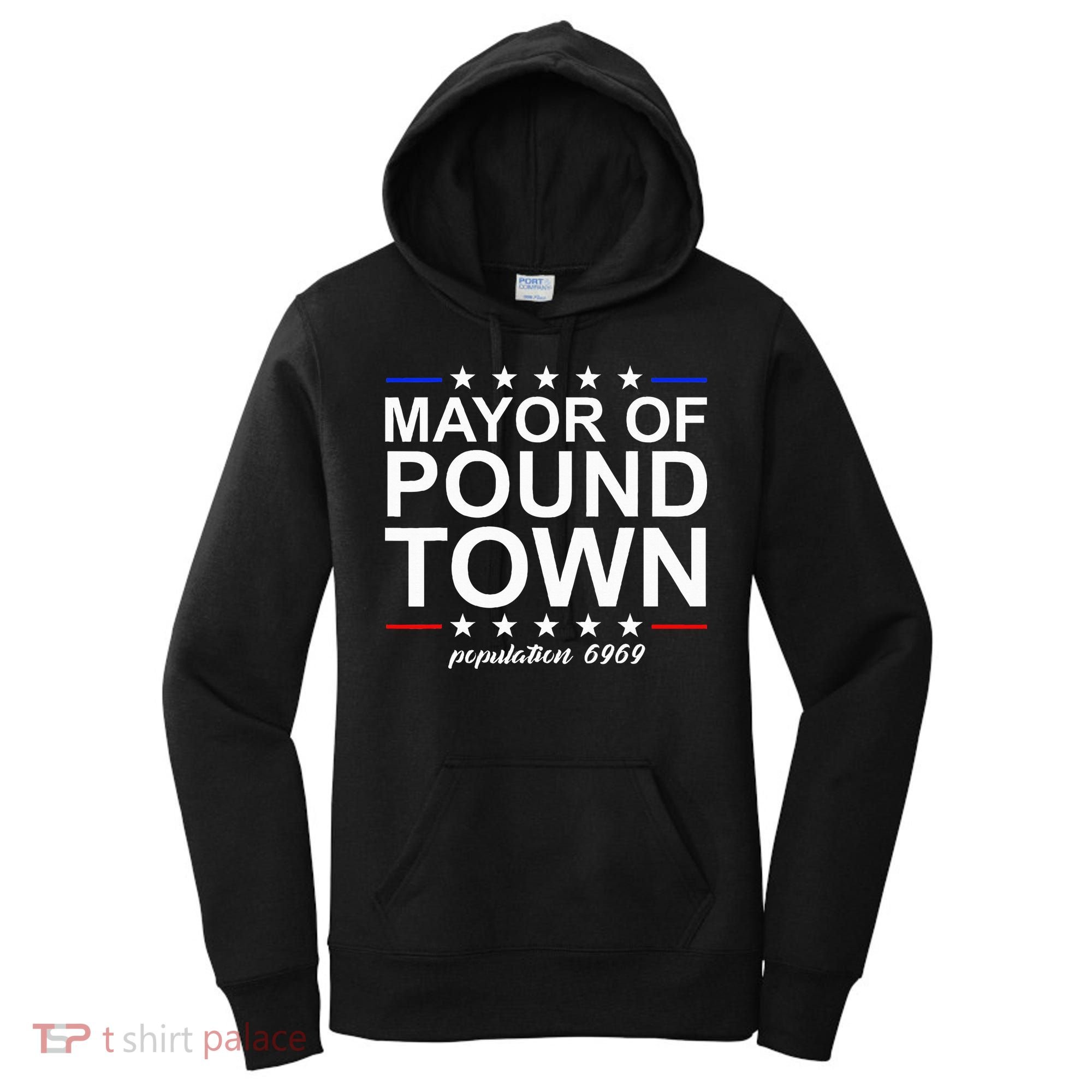 Mayor Of Pound Town Funny Adult Humor Pound Town Women's Hoodie