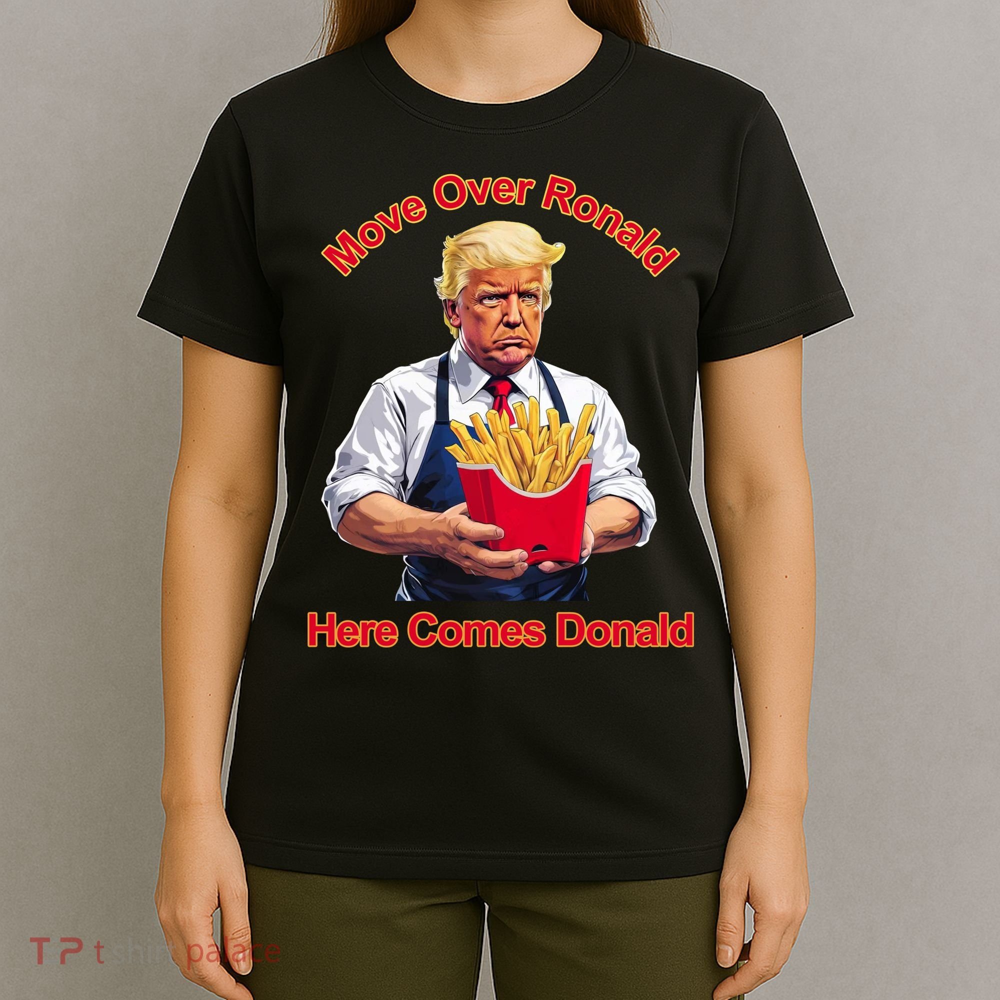 Move Over Ronald Heres Comes Donald T-Shirt