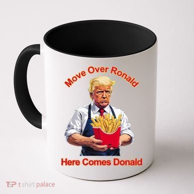 Move Over Ronald Heres Comes Donald Coffee Mug
