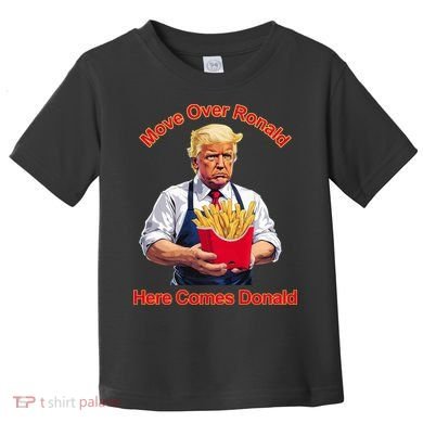 Move Over Ronald Heres Comes Donald Toddler T-Shirt