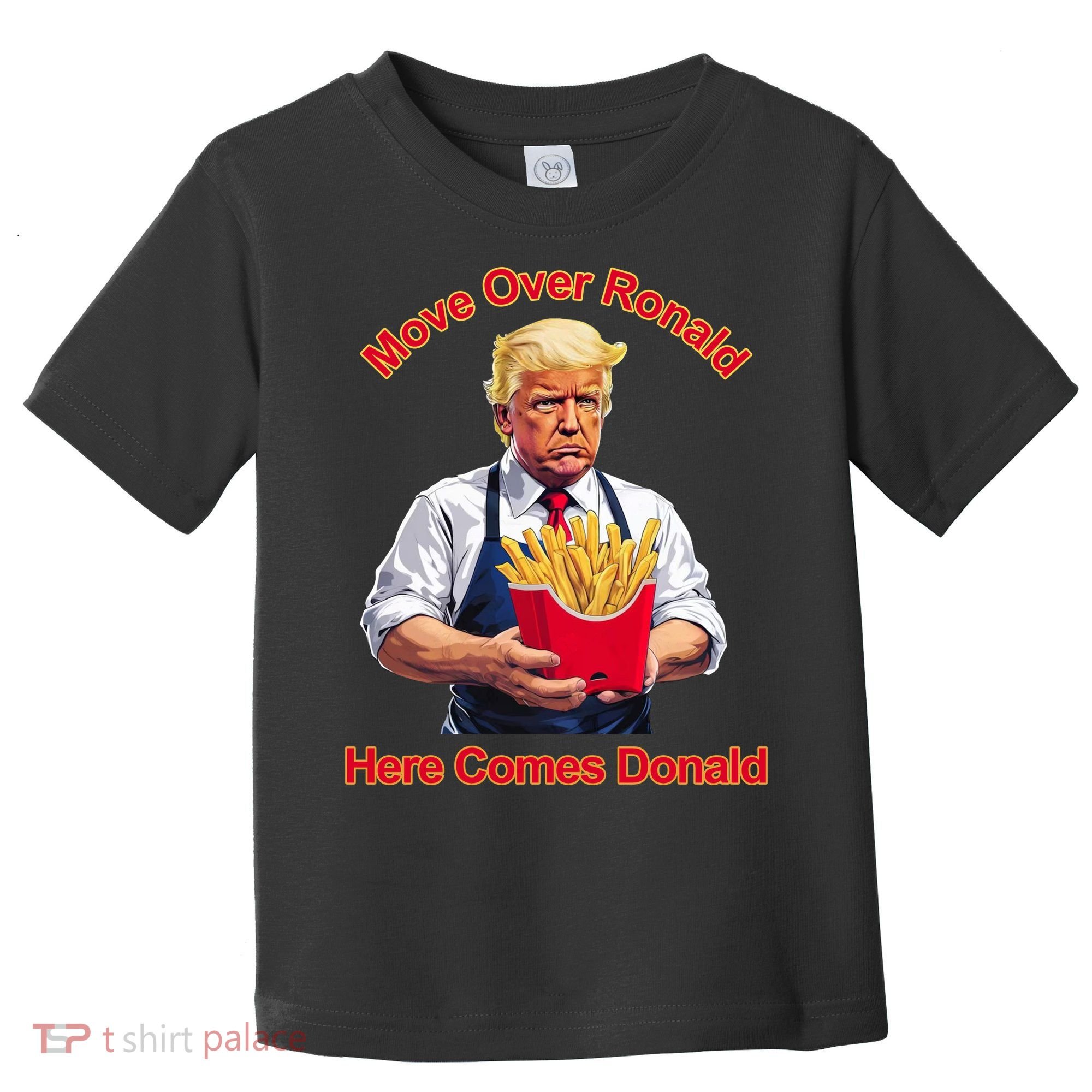 Move Over Ronald Heres Comes Donald Toddler T-Shirt