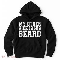 My Other Ride Is His Beard Hoodie thumb 0
