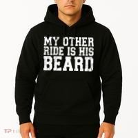 My Other Ride Is His Beard Hoodie thumb 2