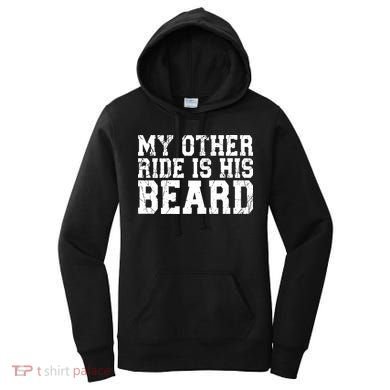 My Other Ride Is His Beard Women's Hoodie
