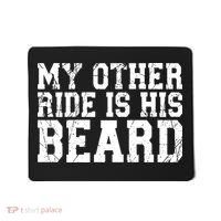 My Other Ride Is His Beard Mousepad thumb 0