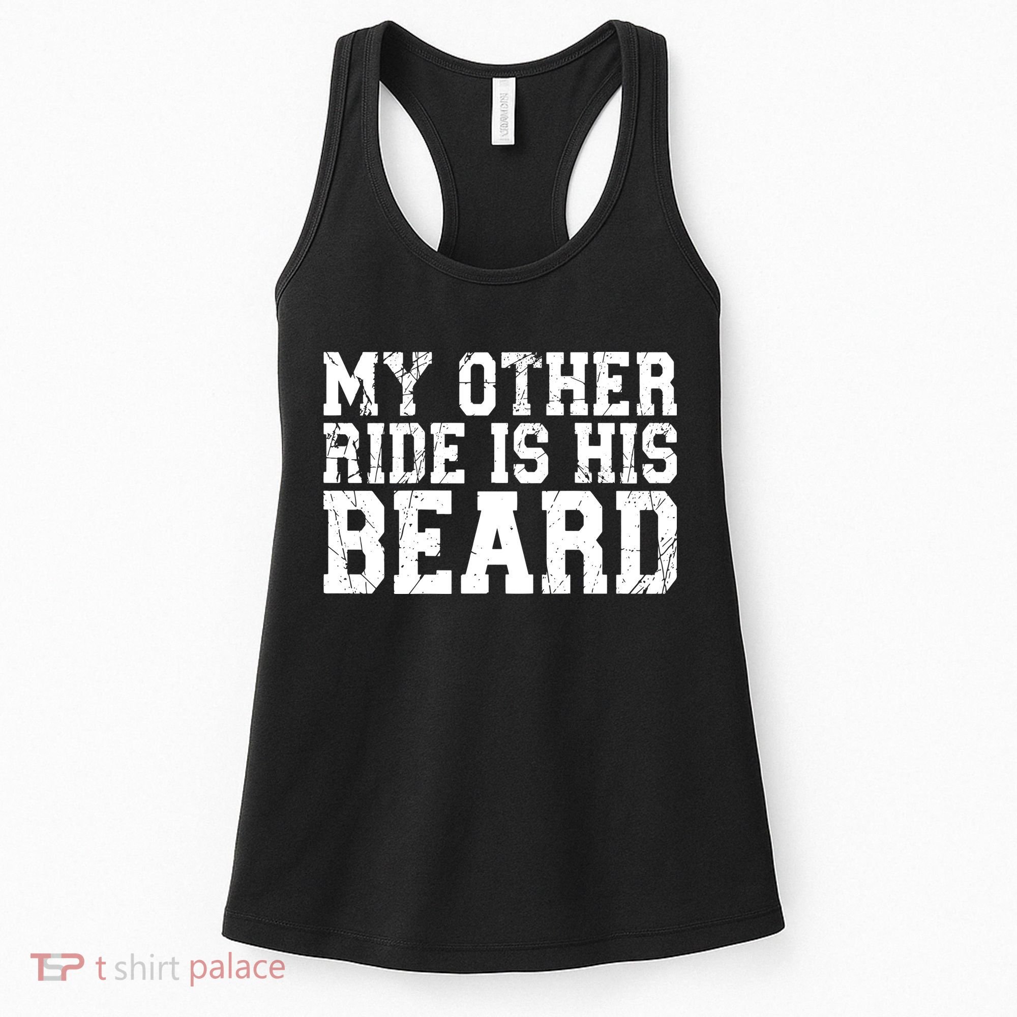 My Other Ride Is His Beard Women's Tank Top