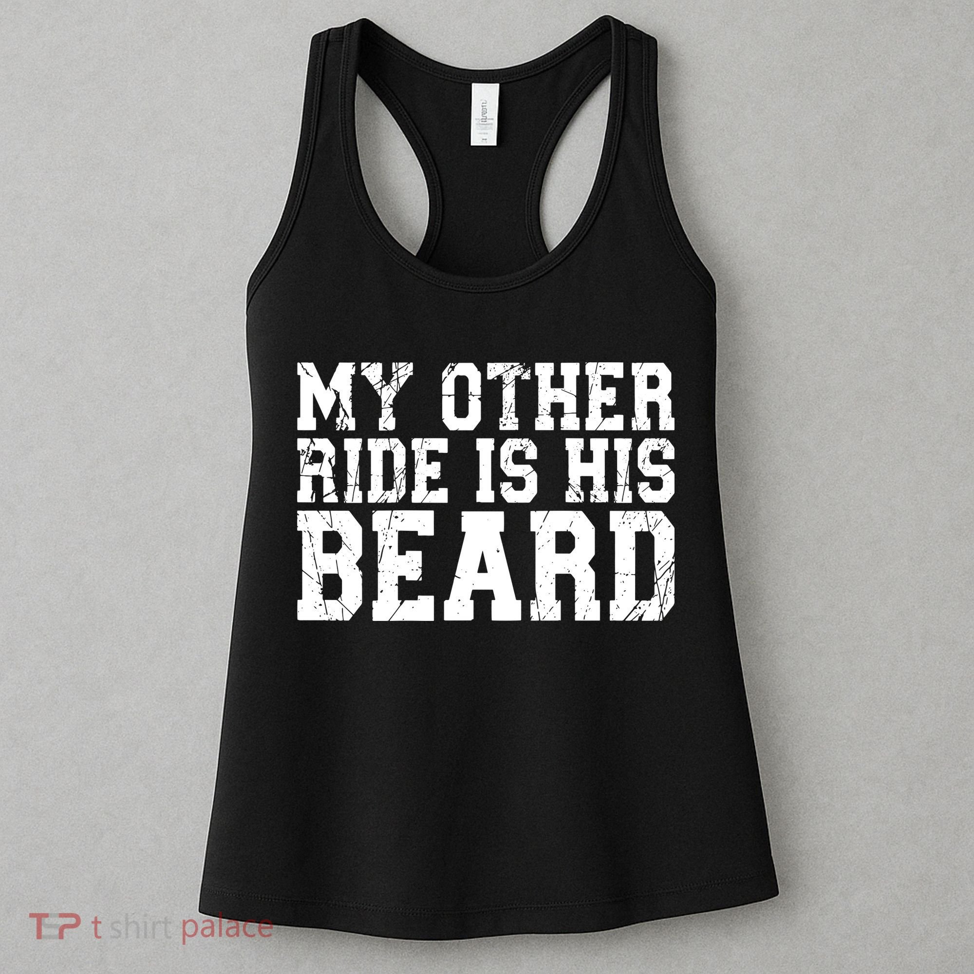 My Other Ride Is His Beard Women's Tank Top