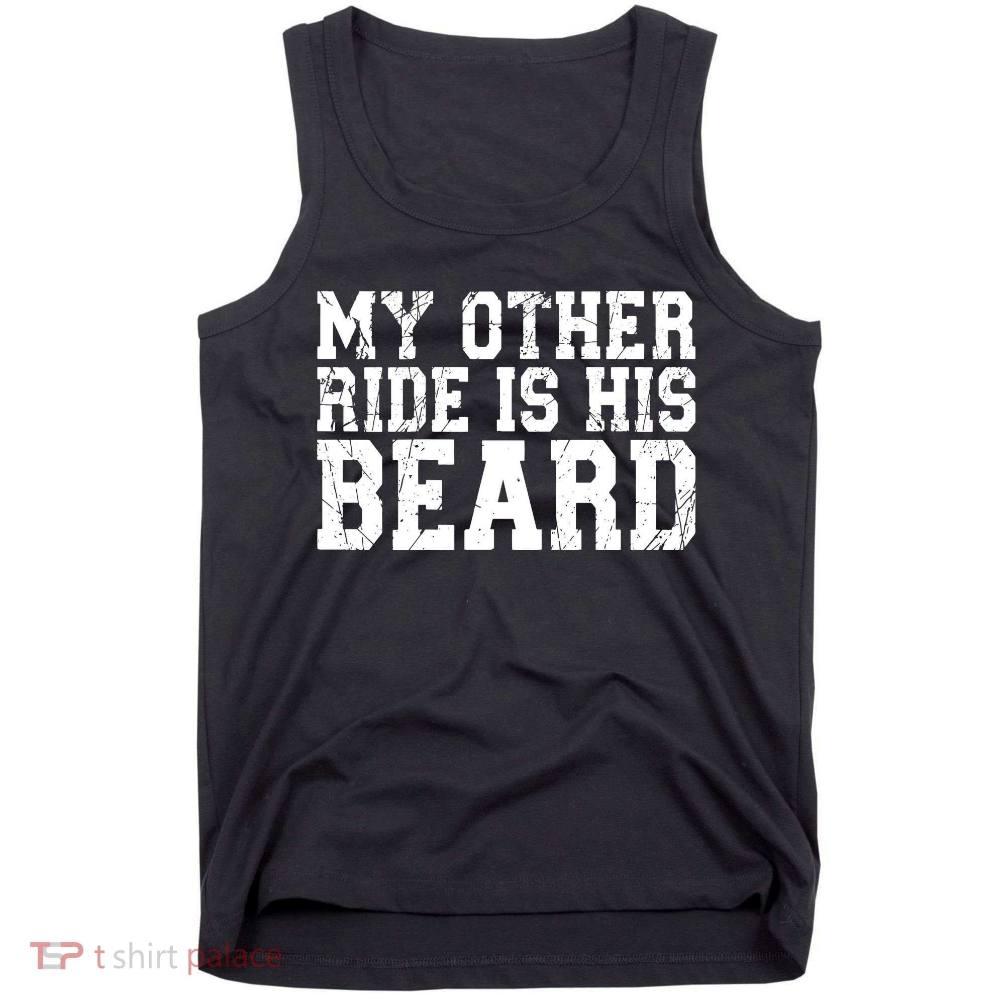 My Other Ride Is His Beard Tank Top