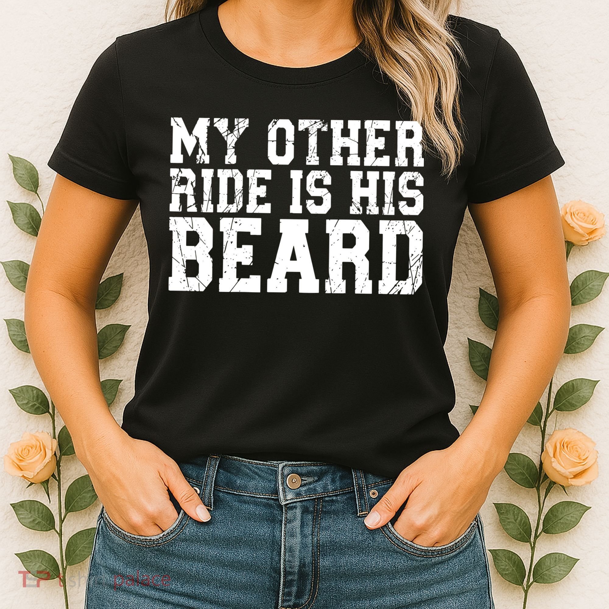 My Other Ride Is His Beard Women's T-Shirt