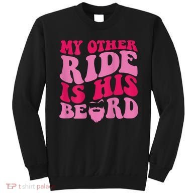 My Other Ride Is His Beard Retro Groovy Sweatshirt