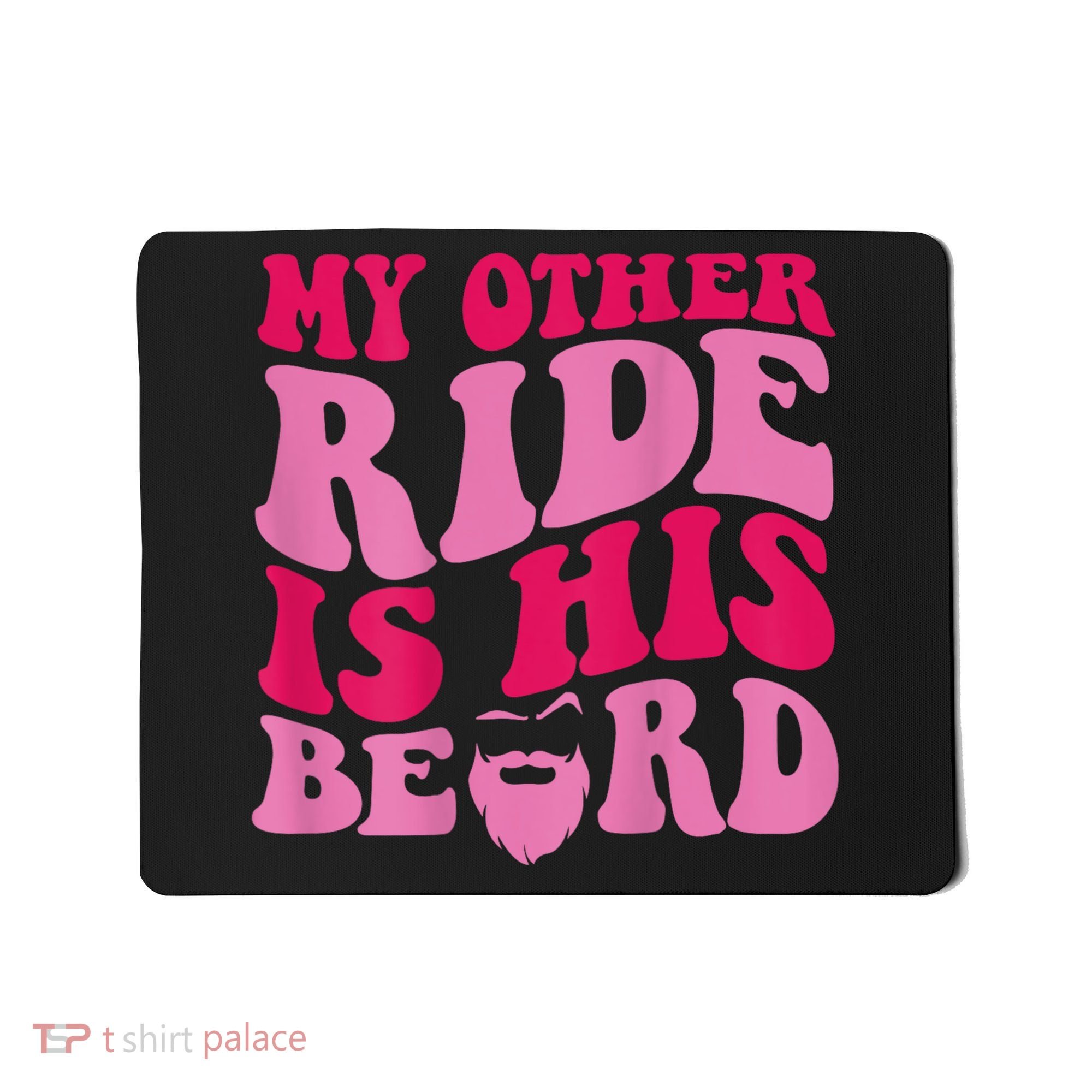 My Other Ride Is His Beard Retro Groovy Mousepad