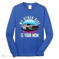 My Other Ride Is Your Mom Funny Retro Muscle Car Long Sleeve Shirt thumb 0