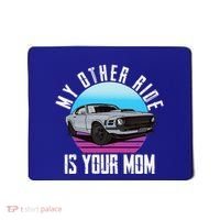 My Other Ride Is Your Mom Funny Retro Muscle Car Mousepad thumb 0