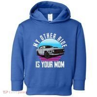 My Other Ride Is Your Mom Funny Retro Muscle Car Toddler Hoodie thumb 0