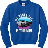 My Other Ride Is Your Mom Funny Retro Muscle Car Kids Sweatshirt thumb 0
