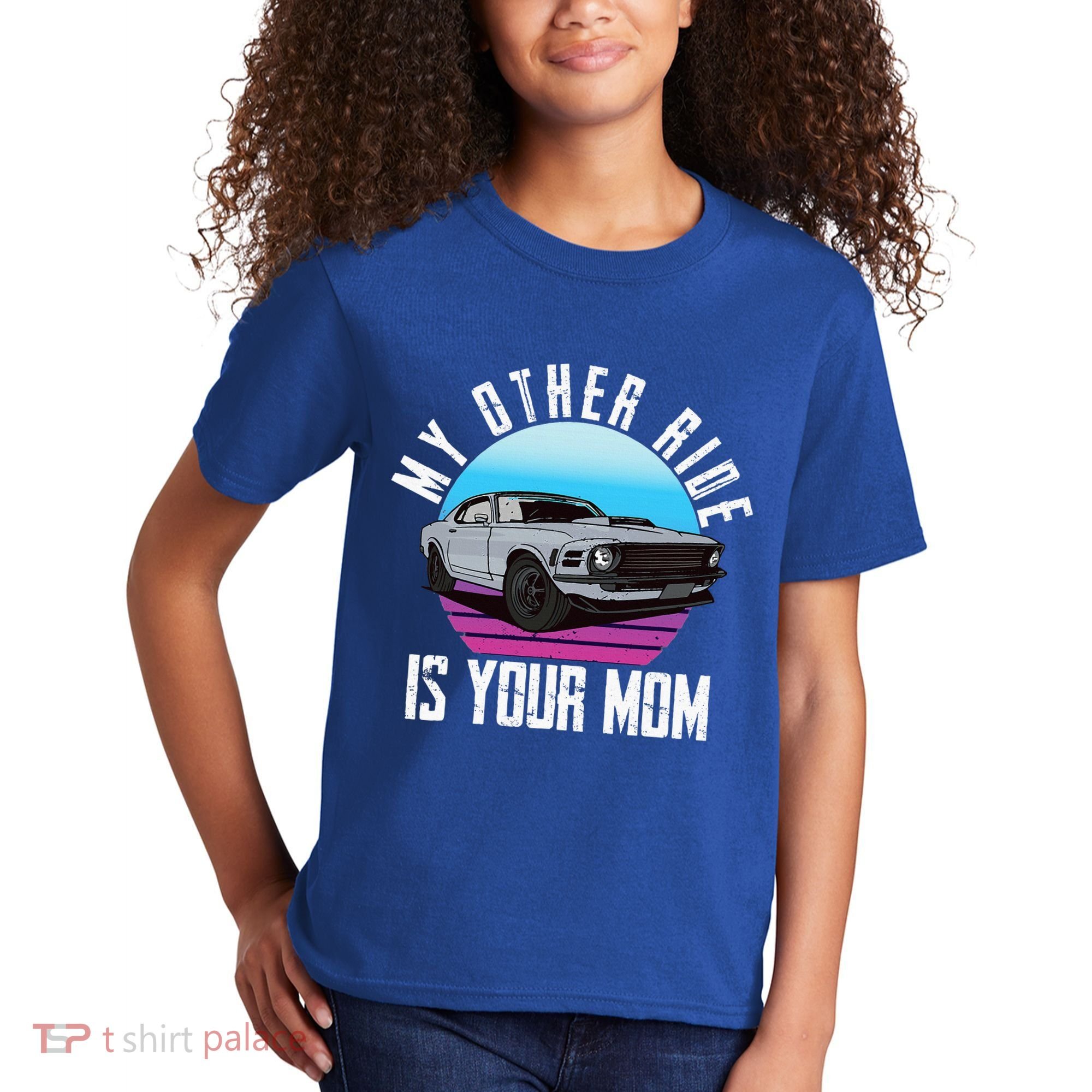 My Other Ride Is Your Mom Funny Retro Muscle Car Kids T-Shirt