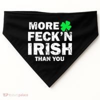 More Feck'n Irish Than You Funny USA-Made Doggie Bandana thumb 0