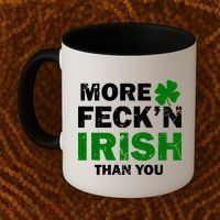 More Feck'n Irish Than You Funny Coffee Mug thumb 2