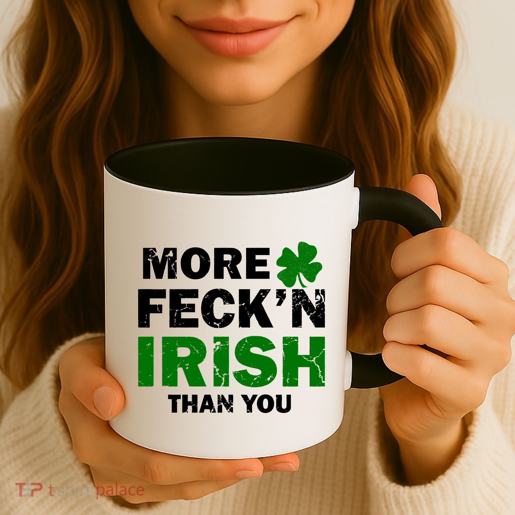 More Feck'n Irish Than You Funny Coffee Mug