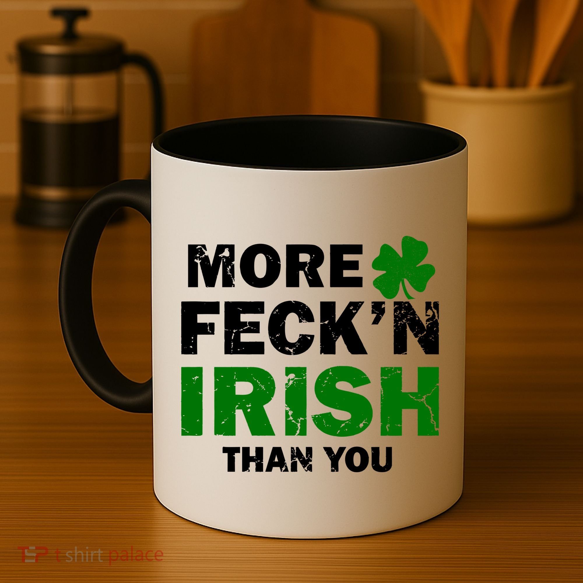 More Feck'n Irish Than You Funny Coffee Mug