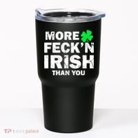 More Feck'n Irish Than You Funny Tumbler thumb 0
