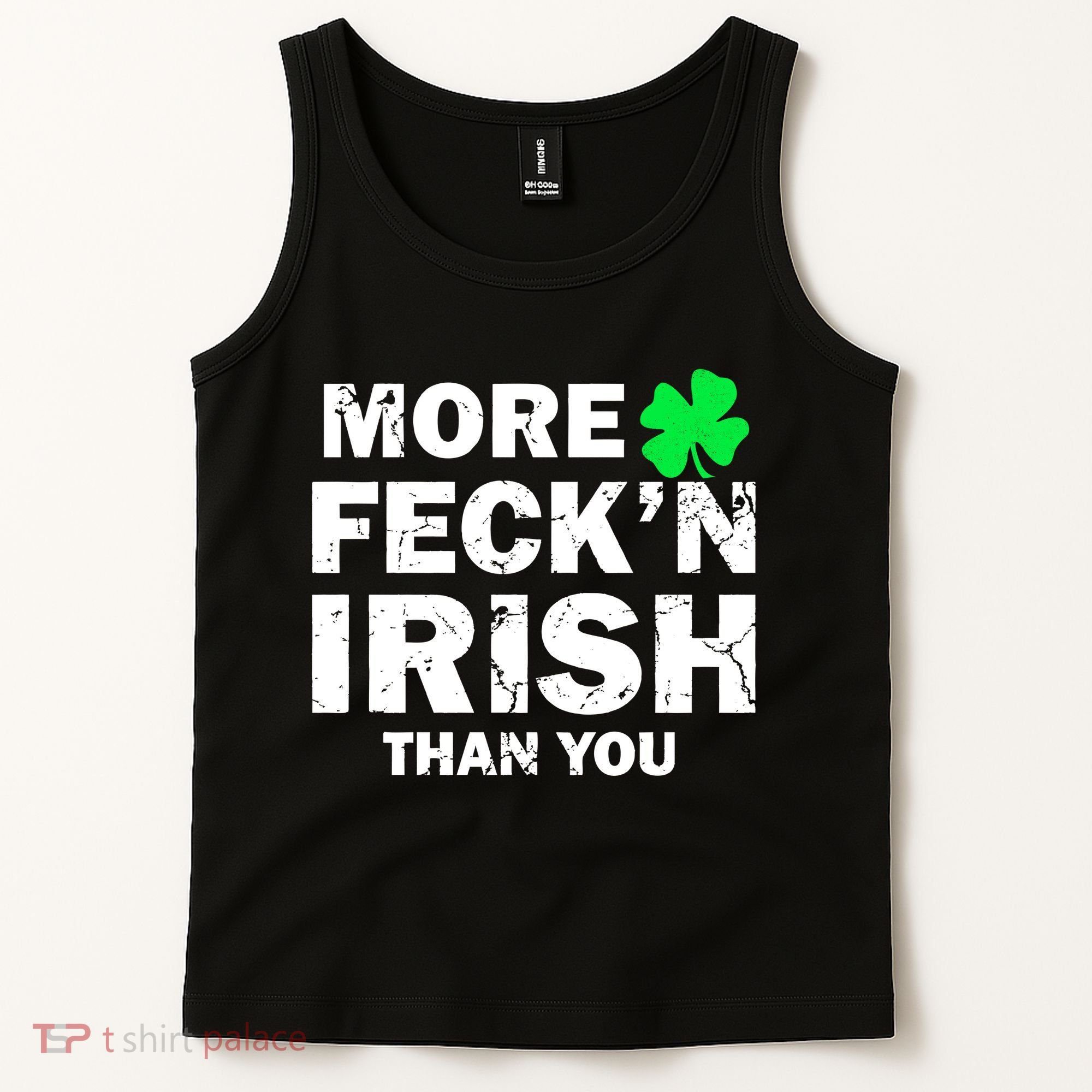 More Feck'n Irish Than You Funny Tank Top