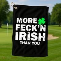 More Feck'n Irish Than You Funny Golf Towel thumb 1