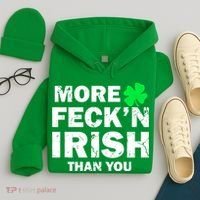 More Feck'n Irish Than You Funny Hoodie thumb 4