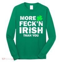 More Feck'n Irish Than You Funny Long Sleeve Shirt thumb 0
