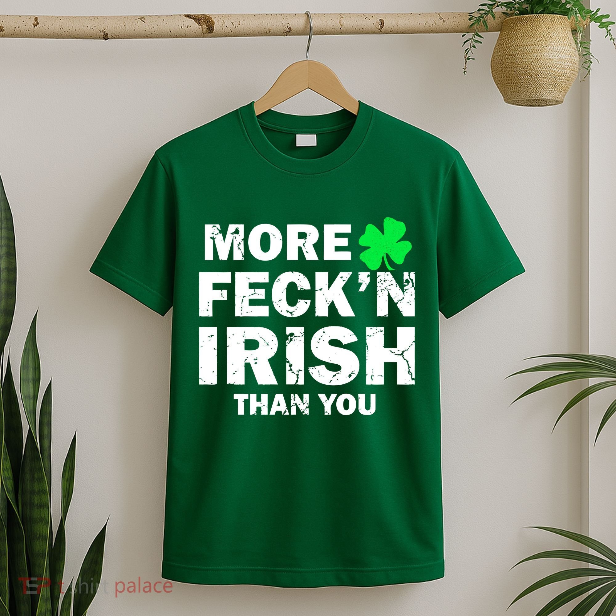 More Feck'n Irish Than You Funny T-Shirt