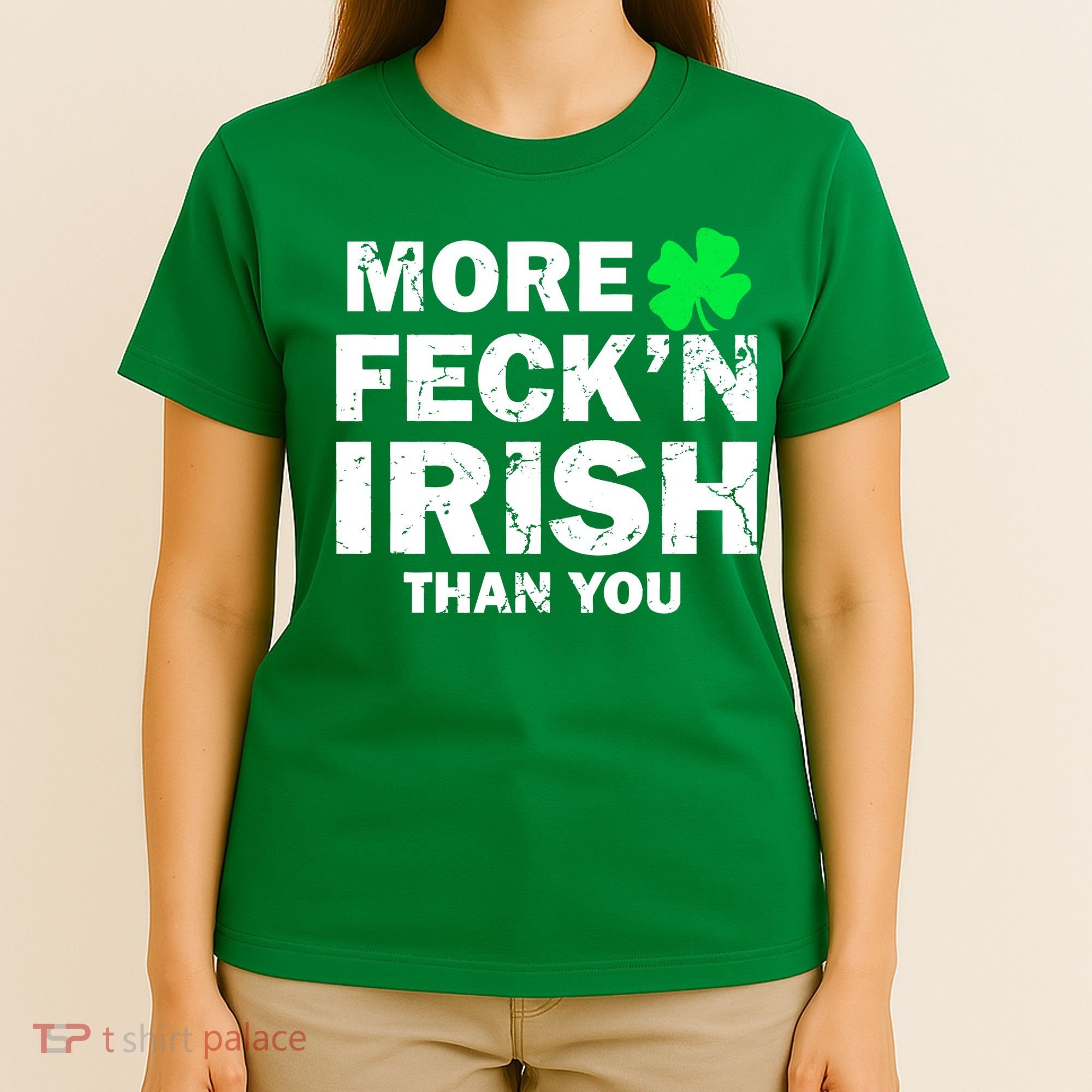 More Feck'n Irish Than You Funny T-Shirt