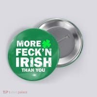 More Feck'n Irish Than You Funny Button thumb 0