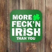 More Feck'n Irish Than You Funny Coaster thumb 0