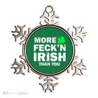 More Feck'n Irish Than You Funny Ornament thumb 0