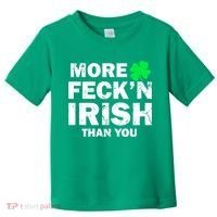 More Feck'n Irish Than You Funny Toddler T-Shirt thumb 0