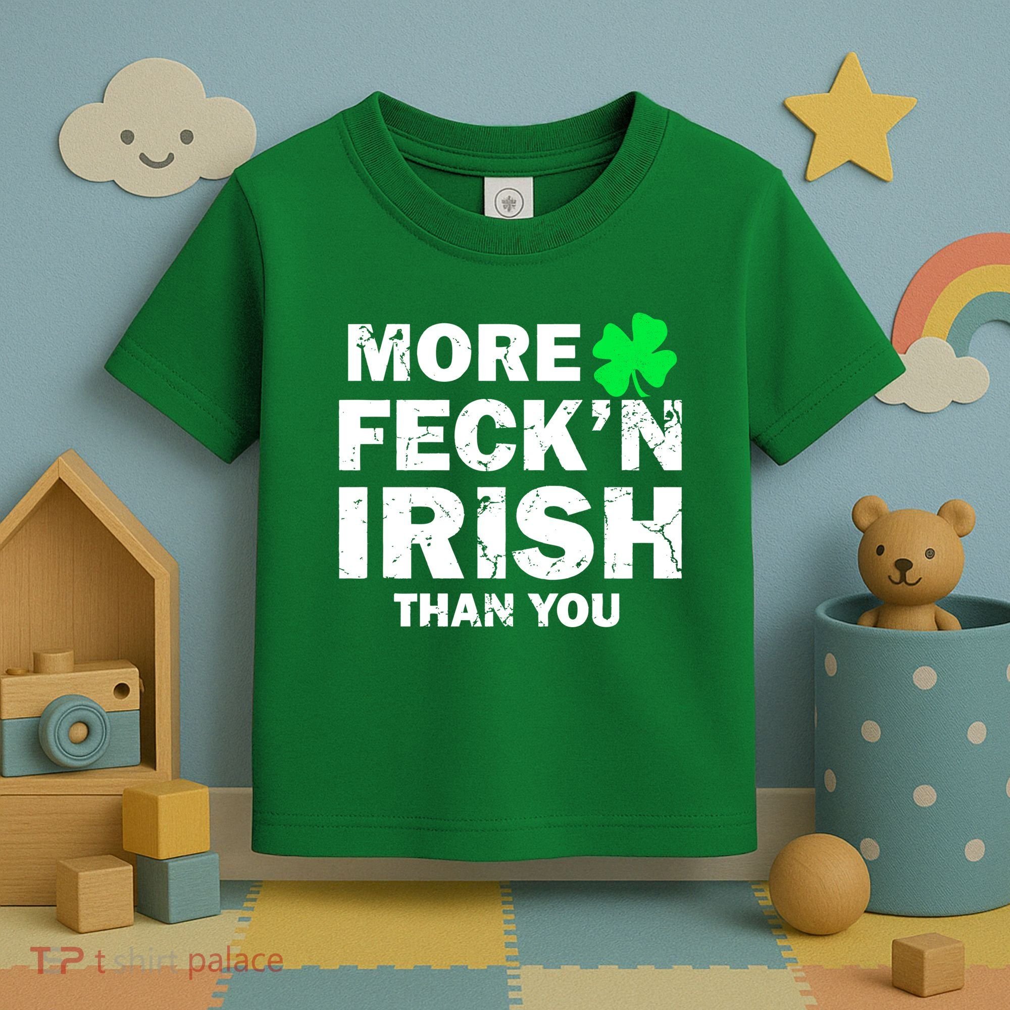 More Feck'n Irish Than You Funny Toddler T-Shirt