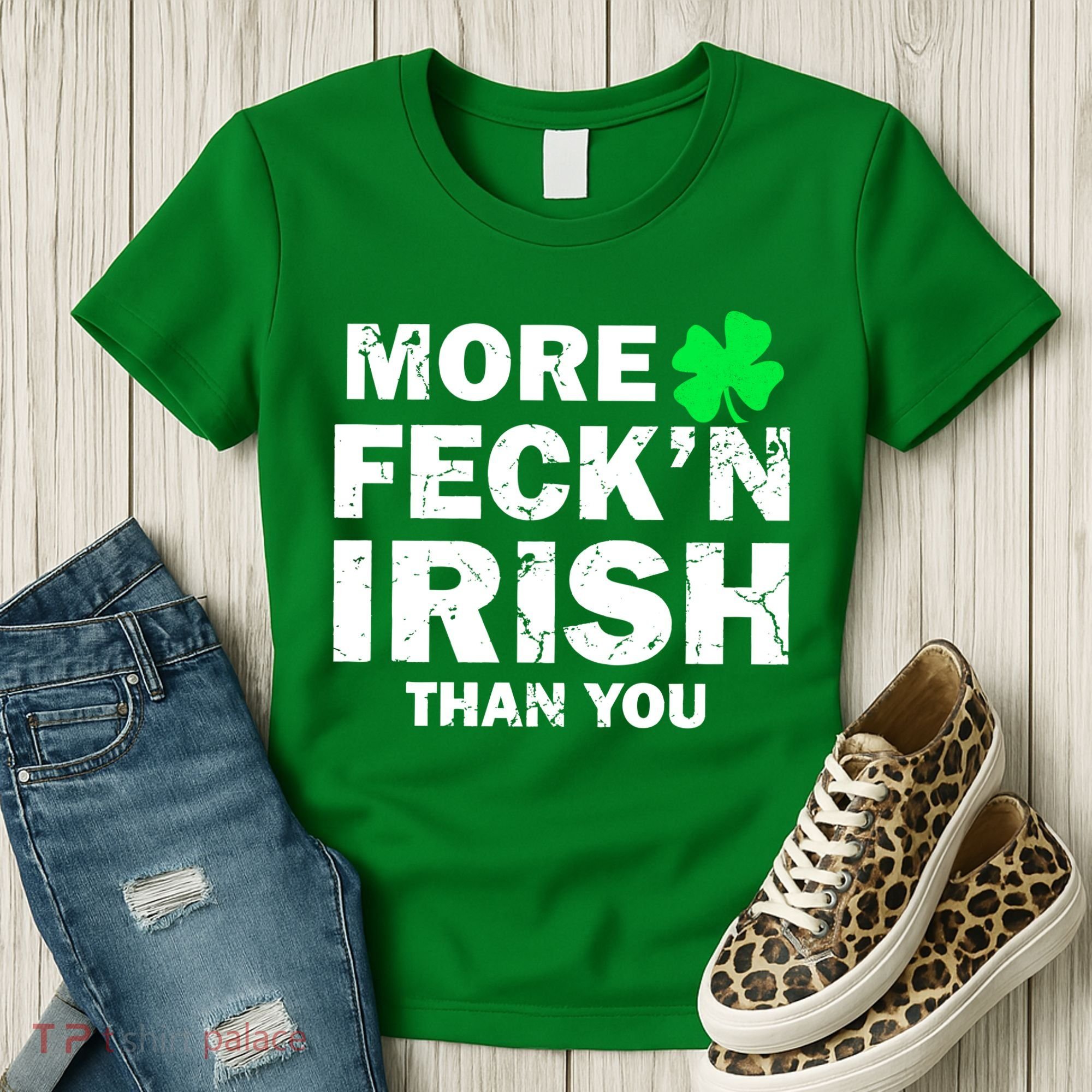 More Feck'n Irish Than You Funny Women's T-Shirt