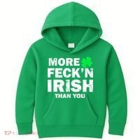 More Feck'n Irish Than You Funny Kids Hoodie thumb 0
